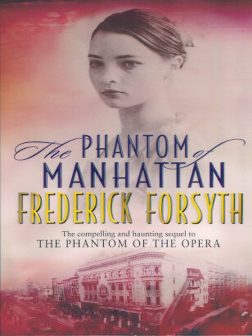 Title details for Phantom of Manhattan by Frederick Forsyth - Available